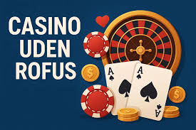 Dansk Casino uden ROFUS i Danmark - Hvorfor det er en god idé